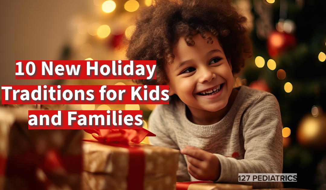 10 New Holiday Traditions for Kids and Families