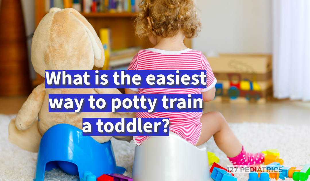 What is the easiest way to potty train a toddler?