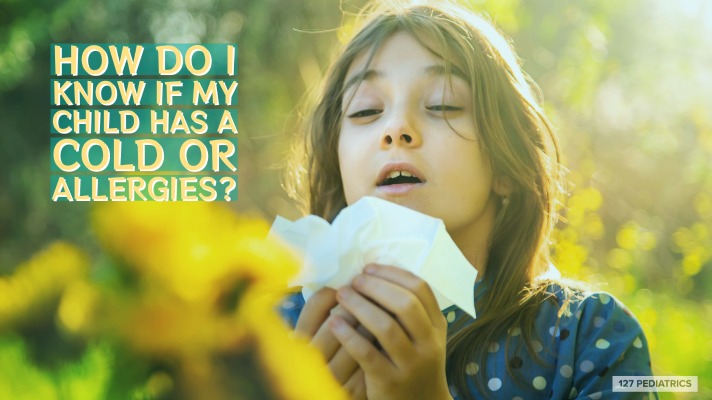 How do I know if my child has a cold or allergies?