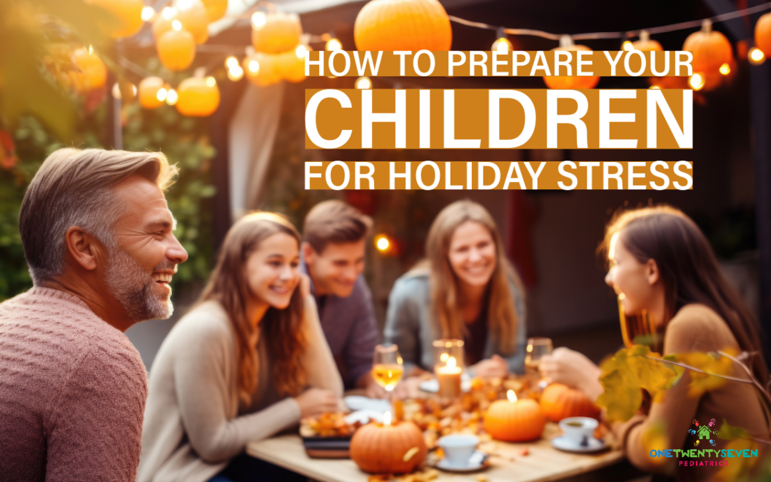 How to Prepare Your Children for Holiday Stress