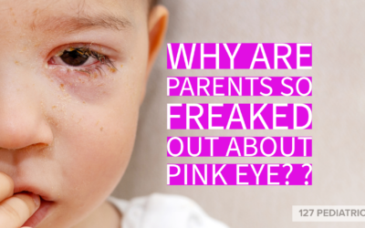 Why Are Parents So Freaked Out About Pink Eye?