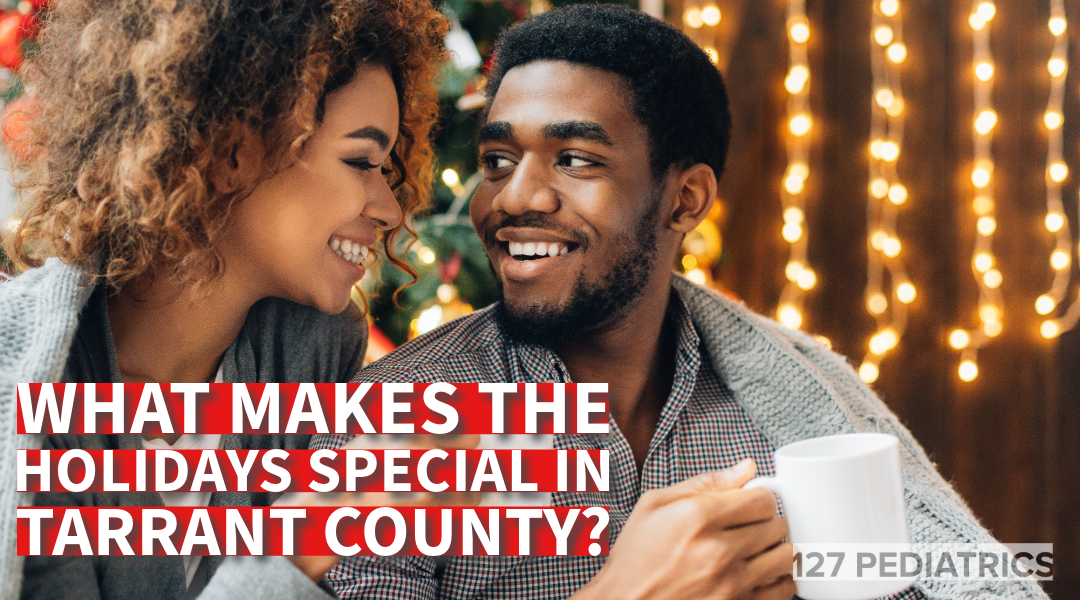 What Makes the Holidays Special in Tarrant County?
