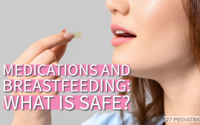 Medications and Breastfeeding: What is Safe?