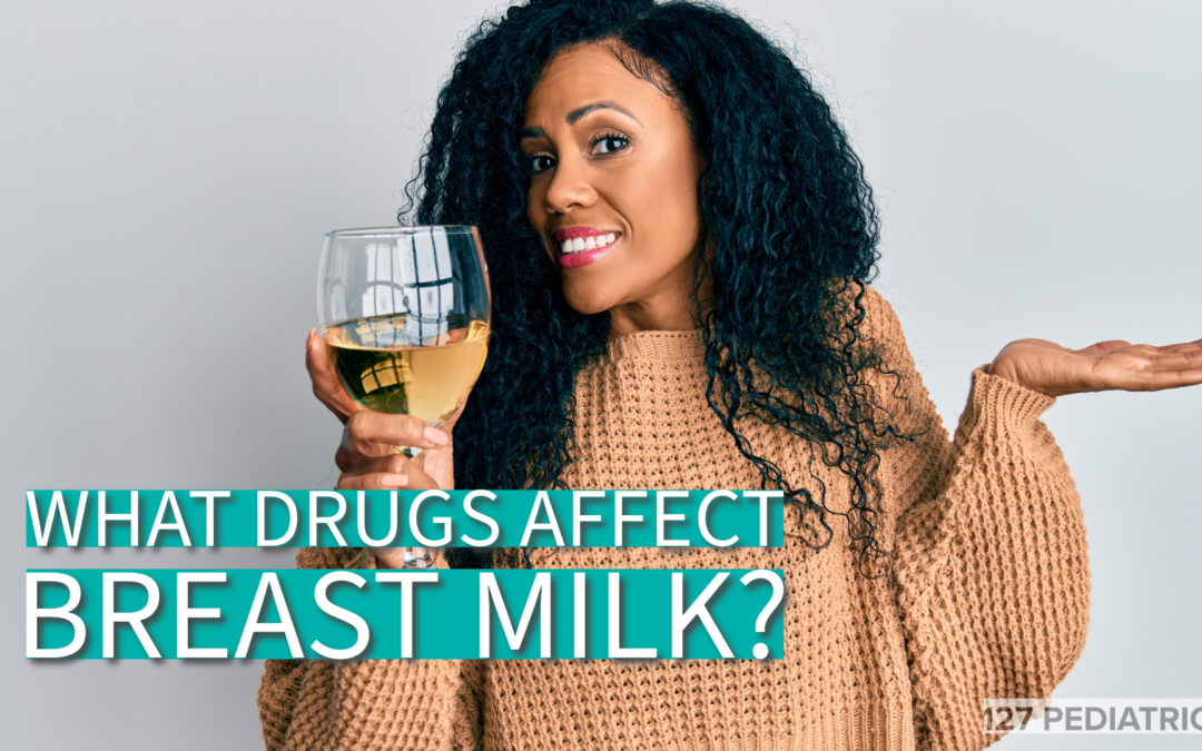 what drugs affect breast milk