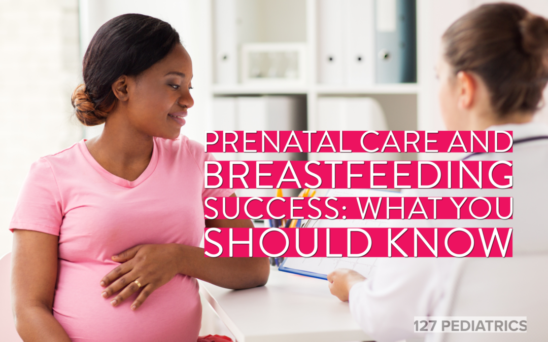 prenatal care and breastfeeding success what you should know