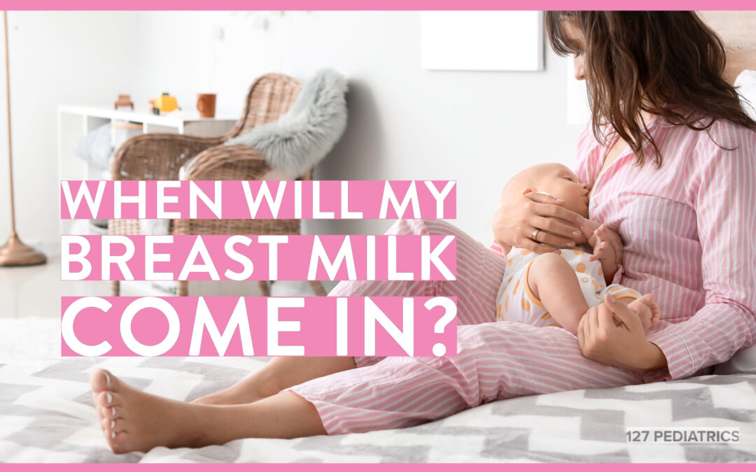 When Will My Breast Milk Come In?