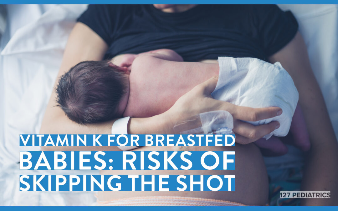vitamin K for breastfed babies risks of skipping the shot