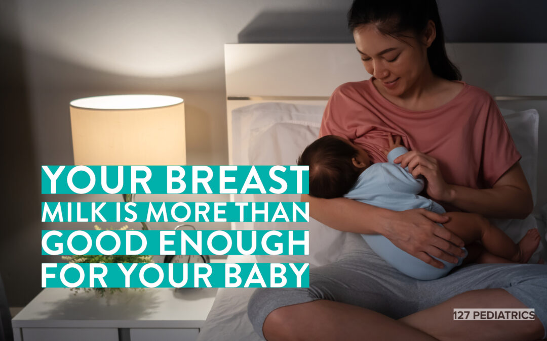 Your Breast Milk is More than Good Enough for Your Baby