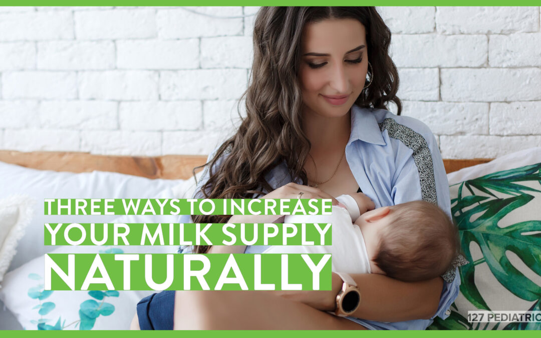 Three Ways to Increase Your Milk Supply Naturally